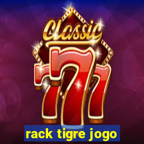 rack tigre jogo